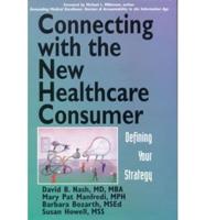 Connecting With the New Healthcare Consumer