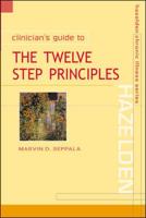 Clinician's Guide to the Twelve Step Principles