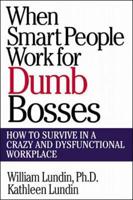 When Smart People Work for Dumb Bosses