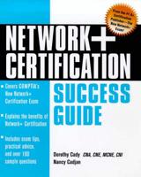 Network+ Certification Success Guide