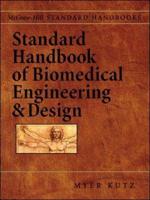 Standard Handbook of Biomedical Engineering and Design