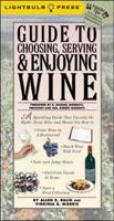 Guide to Choosing, Serving, & Enjoying Wine