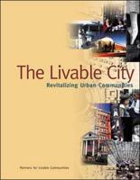 The Livable City : Revitalizing Urban Communities