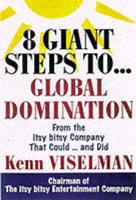 Eight Giant Steps to Global Domination