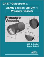 CASTI Guidebook to ASME Section VIII Div. 1 Pressure Vessels