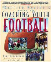 The Baffled Parent's Guide to Coaching Youth Football
