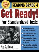 Get Ready! Reading Grade 4 : How to Help Your Kids Score High on Any Standardized Test