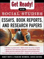 Get Ready! For Social Studies. Essays, Book Reports, and Research Papers