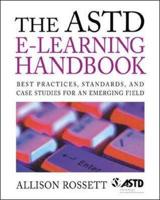 The ASTD E-Learning Handbook