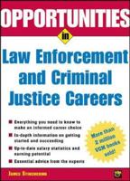 Opportunities in Law Enforcement and Criminal Justice Careers Rev. Ed