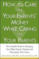 How to Care for Your Parents' Money While Caring for Your Parents