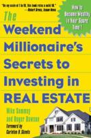 The Weekend Millionaire's Secrets to Investing in Real Estate