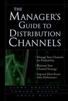 The Managers Guide to Distribution Channels