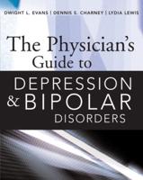 The Physician's Guide to Depression & Bipolar Disorders