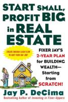 Start Small, Profit Big in Real Estate