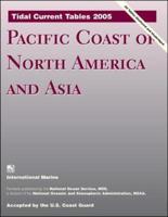 Tidal Current Tables 2005. Pacific Coast of North America and Asia