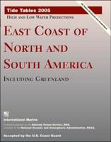 Tide Tables 2005. East Coast of North and South America, Including Greenland