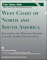 Tide Tables 2005. West Coast of North and South America, Including the Hawaiian Islands and the Alaskan Supplement