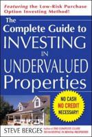 The Complete Guide to Investing in Undervalued Properties