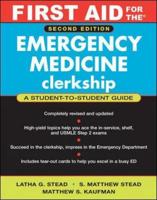 First Aid for the Emergency Medicine Clerkship