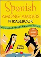 Spanish Among Amigos Phrasebook