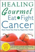 Healing Gourmet Eat to Fight Cancer