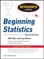 Schaum's Outline of Theory and Problems of Beginning Statistics
