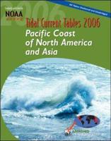 Tidal Current Tables 2006: Pacific Coast of North America and Asia