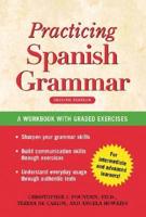 Practising Spanish Grammar: A Workbook, Second Edition