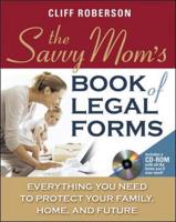 The Savvy Mom's Book of Legal Forms