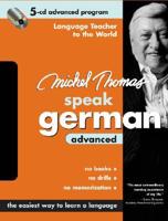 Michel Thomas Speak German Advanced: 5-CD Advanced Program