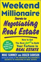 Weekend Millionaire Secrets to Negotiating Real Estate