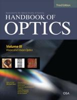Handbook of Optics. Volume 3 Vision and Vision Optics
