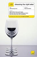 Teach Yourself Choosing the Right Wine (McGraw-Hill Edition)