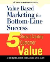 Value-Based Marketing for Bottom-Line Success