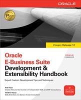 Oracle E-Business Suite Development and Extensibility Handbook