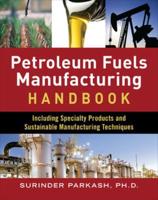 Petroleum Fuels Manufacturing Handbook