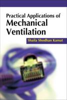 Practical Applications of Mechanical Ventilation