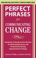 Perfect Phrases for Communicating Change