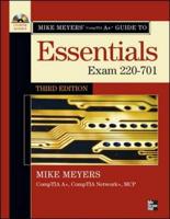 Mike Meyers' CompTIA A+ Guide. Essentials