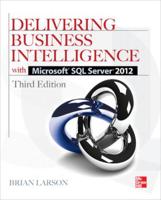 Delivering Business Intelligence With Microsoft SQL Server 2012