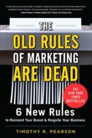 The Old Rules of Marketing Are Dead