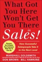 What Got You Here Won't Get You There in Sales!