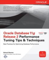 Oracle Database 11G Release 2 Performance Tuning Tips & Techniques