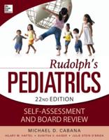 Rudolph's Pediatrics Self-Assessment and Board Review