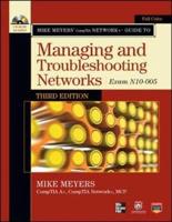 Mike Meyers' CompTIA Network+ Guide to Managing and Troubleshooting Networks (Exam N10-005)