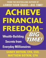 Achieve Financial Freedom - Big Time!