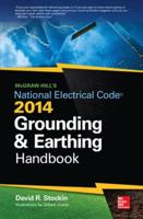 McGraw-Hill's National Electrical Code 2014 Grounding and Earthing Handbook