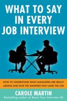 What to Say in Every Job Interview