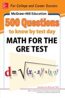 500 Math Questions for the GRE Test to Know by Test Day